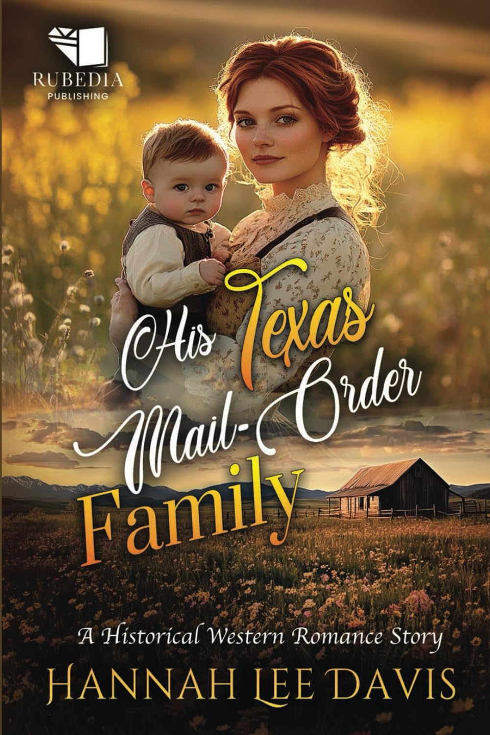 His Texas Mail-Order Family: A Western Historical Romance Book