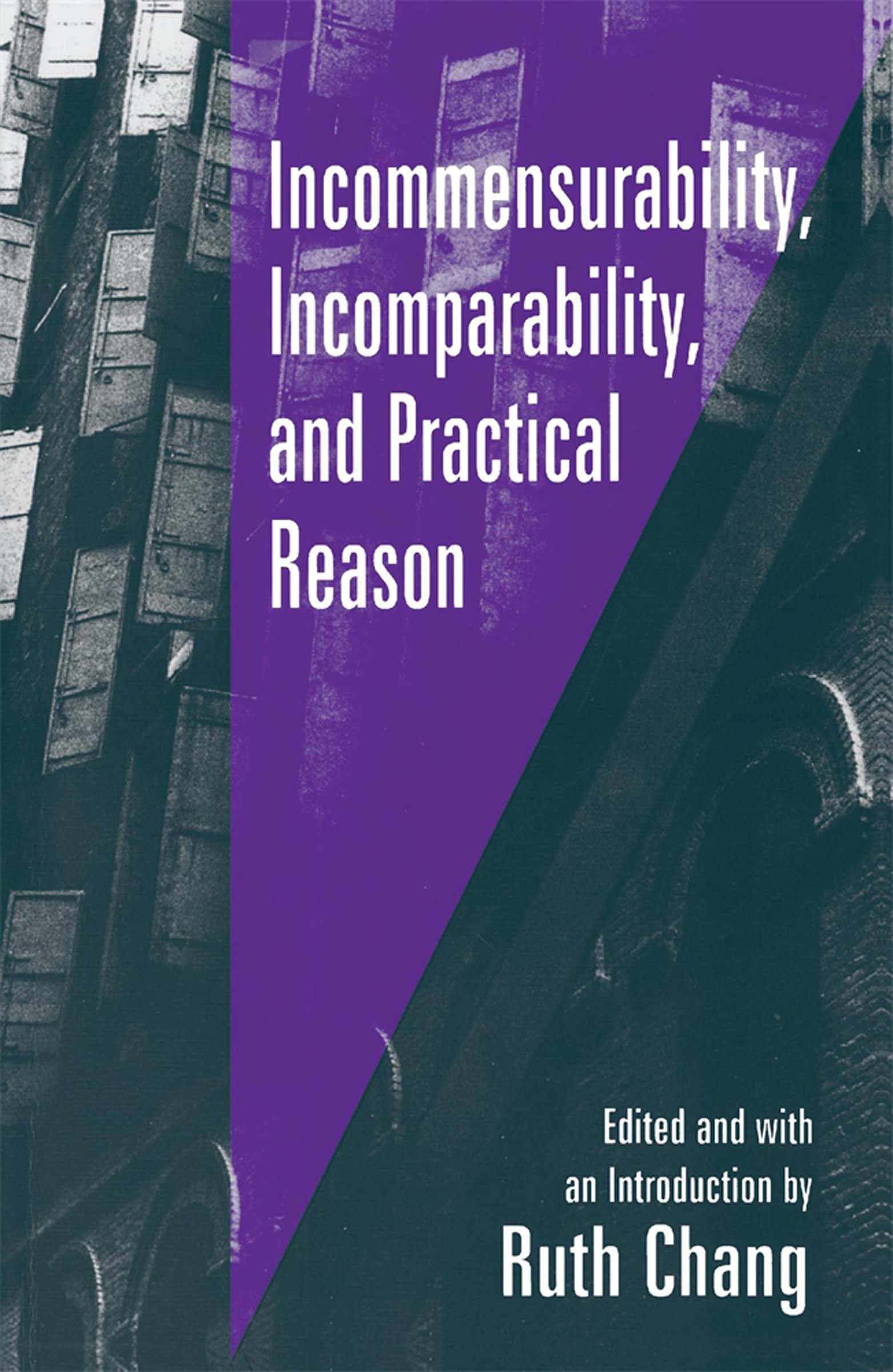 Incommensurability, Incomparability, and Practical Reason