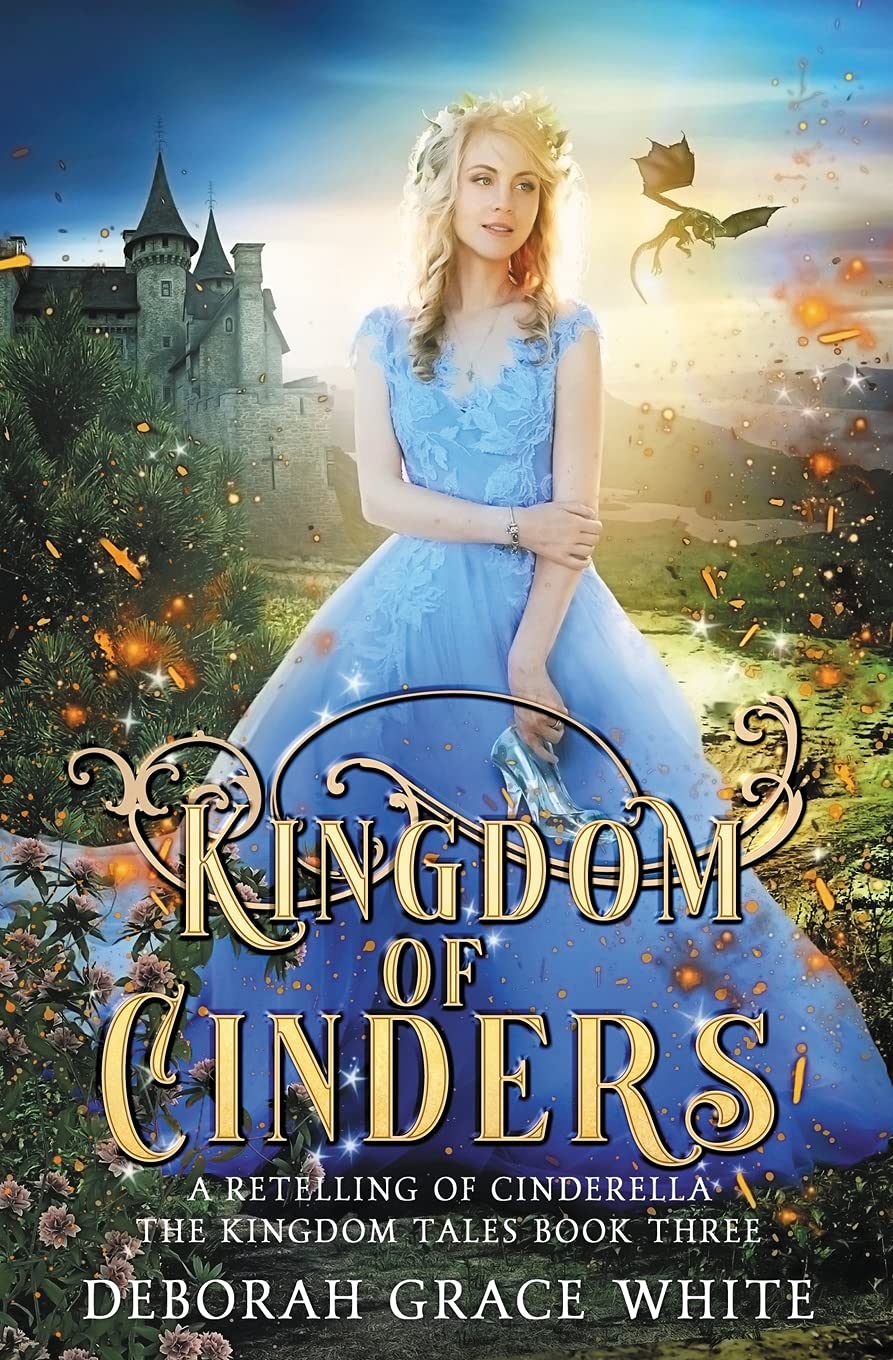 Kingdom of Cinders: A Retelling of Cinderella (The Kingdom Tales)