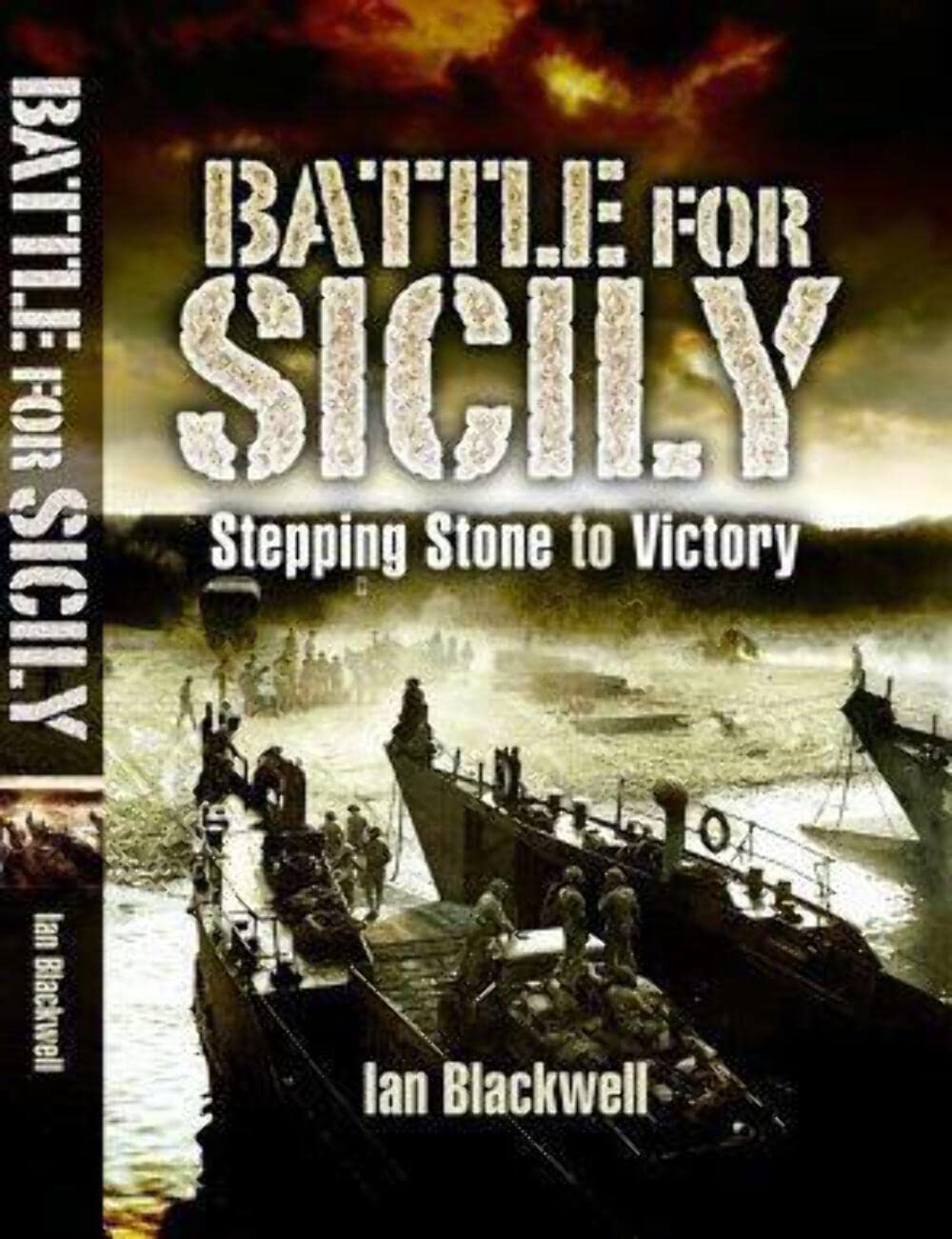 The Battle for Sicily by Ian Blackwell PAPERBACK 9781399020688