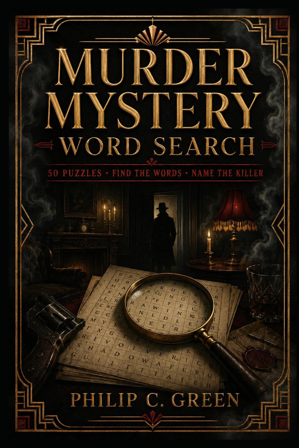 MURDER MYSTERY WORD SEARCH: 50 Puzzles · Find the Words · Name the Killer