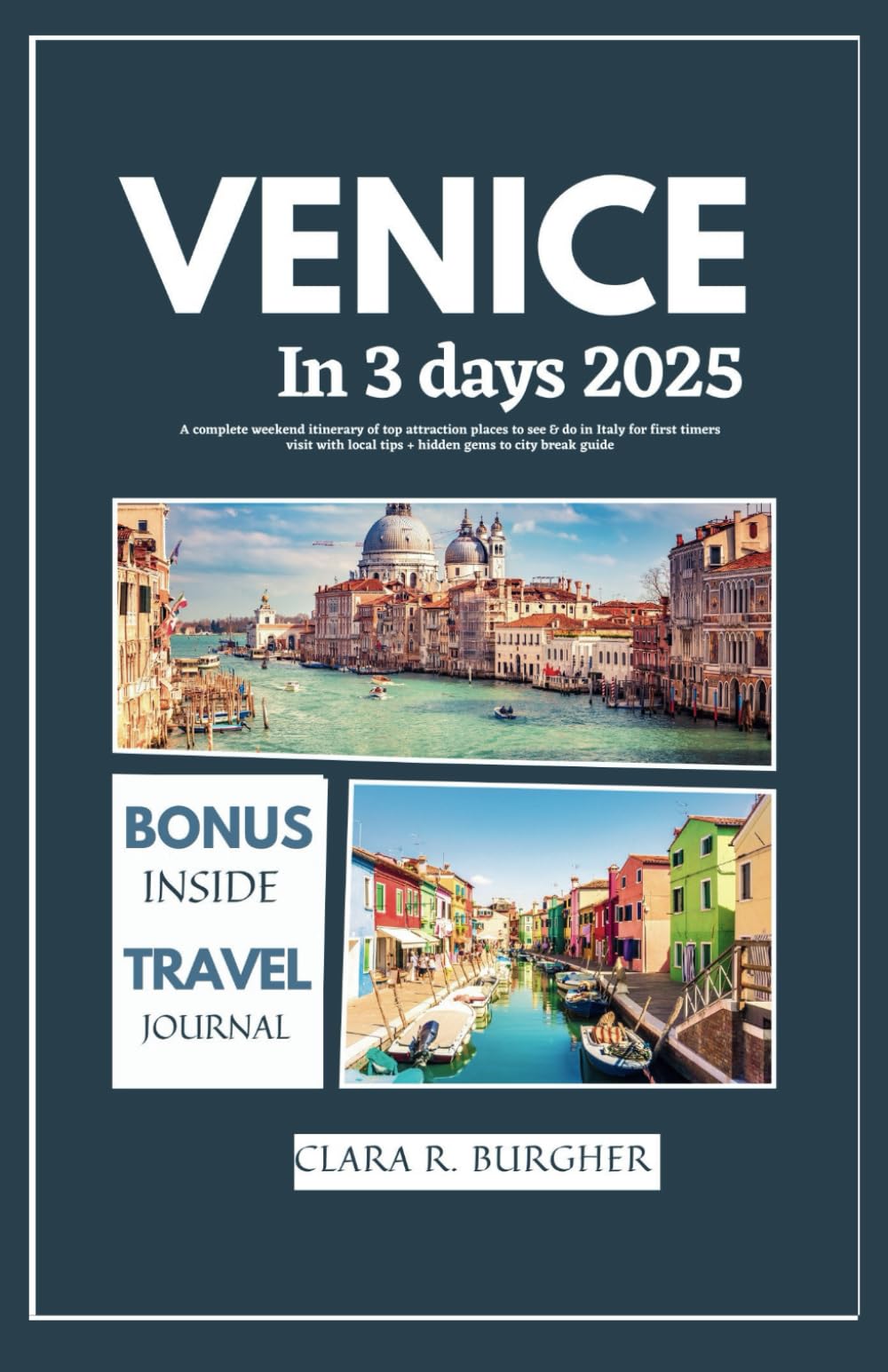 VENICE IN 3 DAYS 2025: A complete weekend itinerary of top attraction places to see & do in Italy for first timers visit with local tips + hidden gems to city break guide
