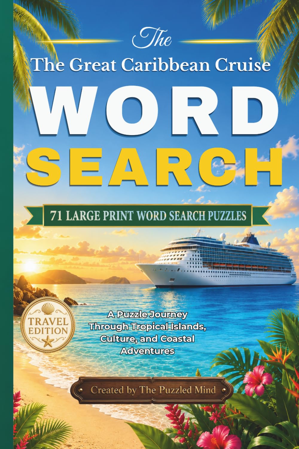 The Great Caribbean Cruise Word Search: A Puzzle Journey Through Tropical Islands, Culture, and Coastal Adventures