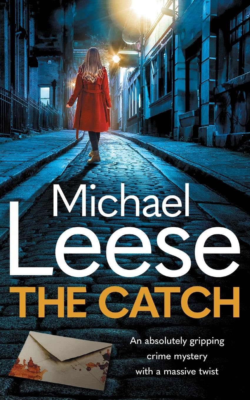 The Catch: an absolutely gripping British crime thriller with a massive twist: 3 (Detective Martha Munro Crime Mysteries)