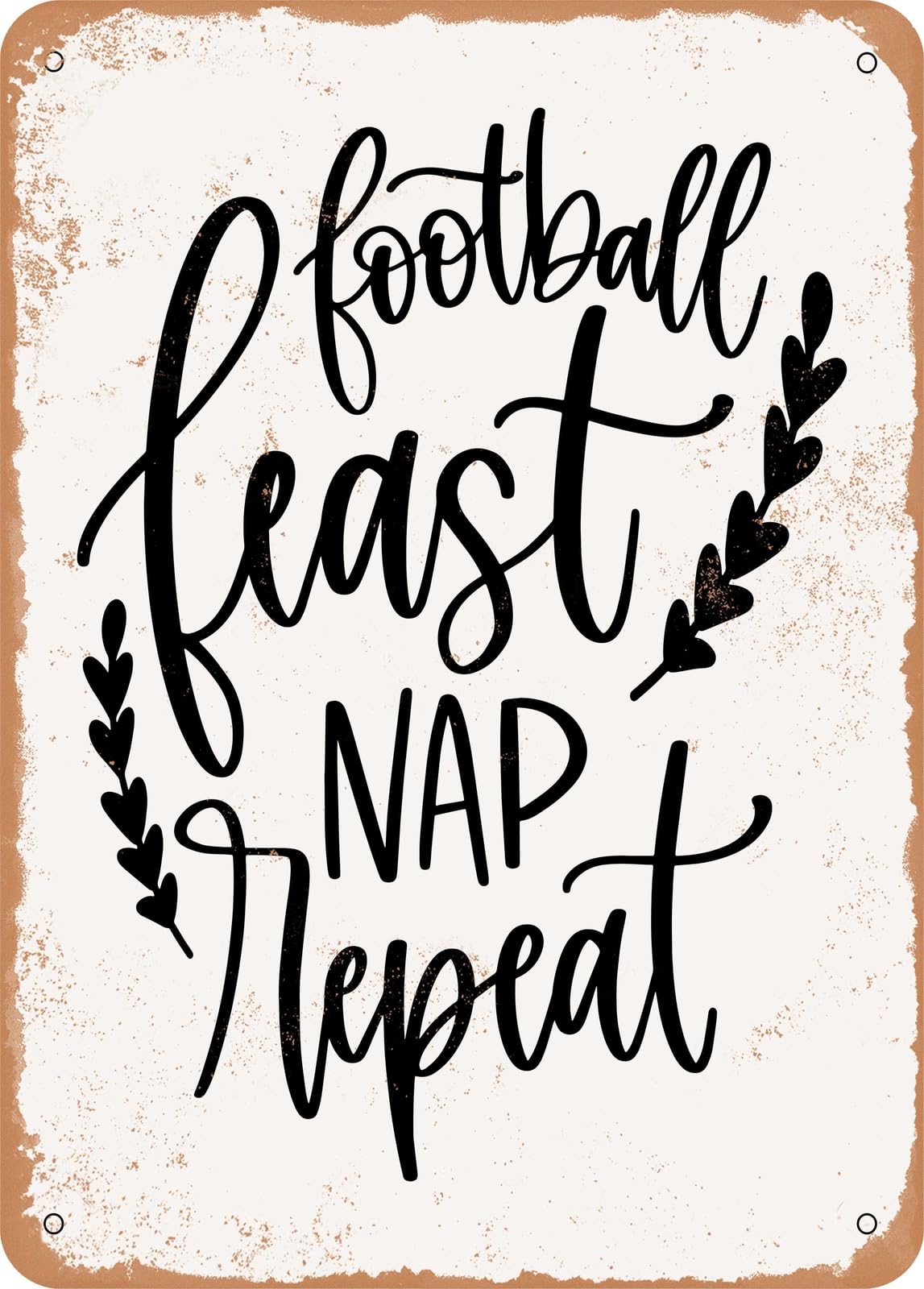 Miaomansenstore Metal Sign - Football Feast Nap Repeat - Vintage Rusty Look Home Decor