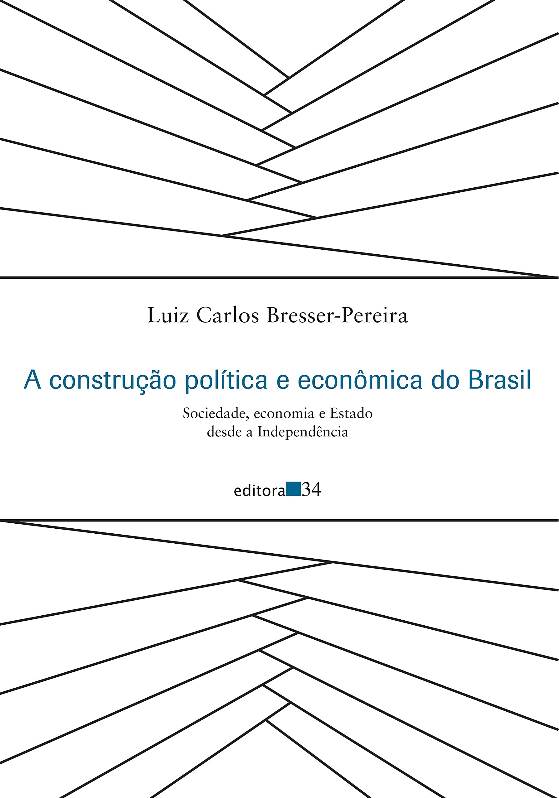 Capa de A construção política e econômica do Brasil: Sociedade, economia e Estado desde a Independência