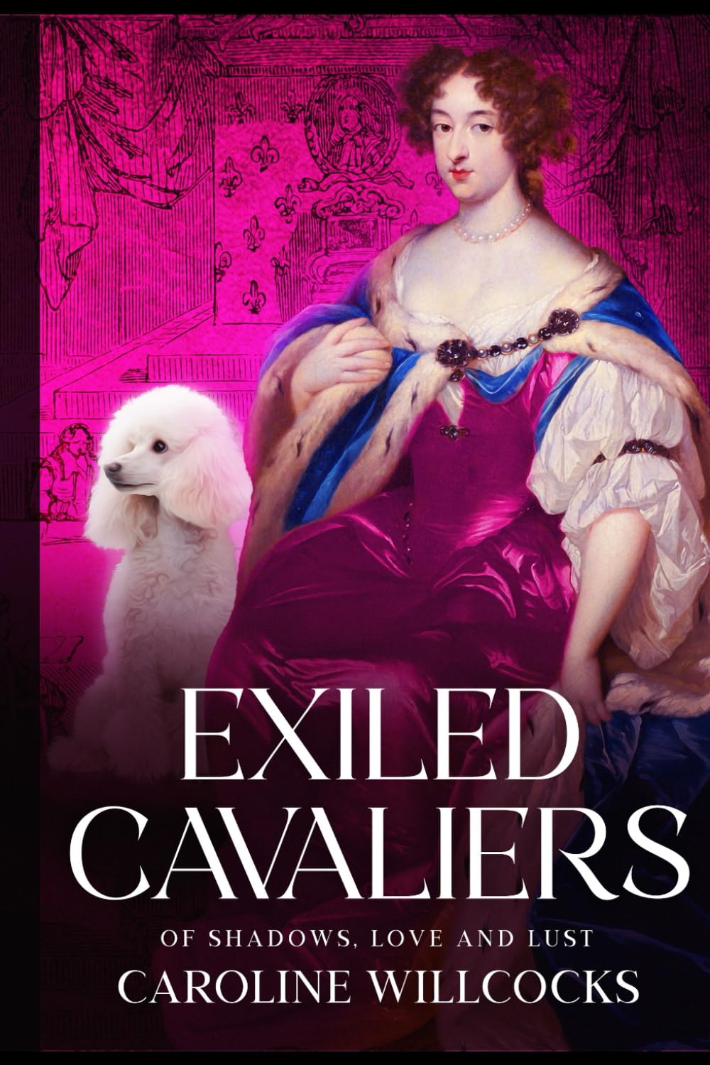 Exiled Cavaliers: Of Shadows, Love and Lust