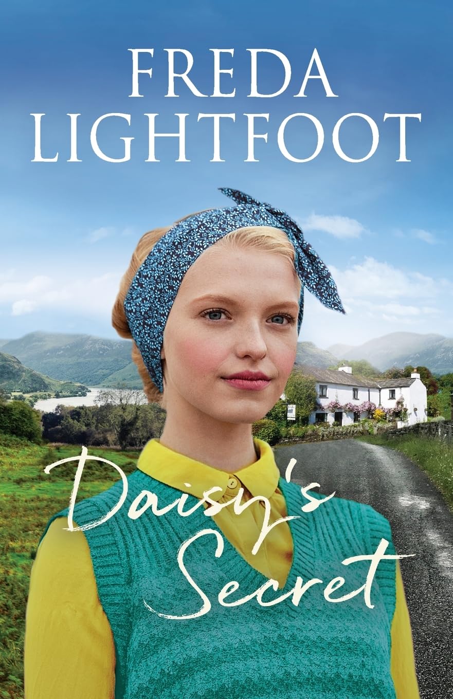 Daisy's Secret: A sweeping tale of friendship and second chances: 5 (Lakeland Sagas, 5)