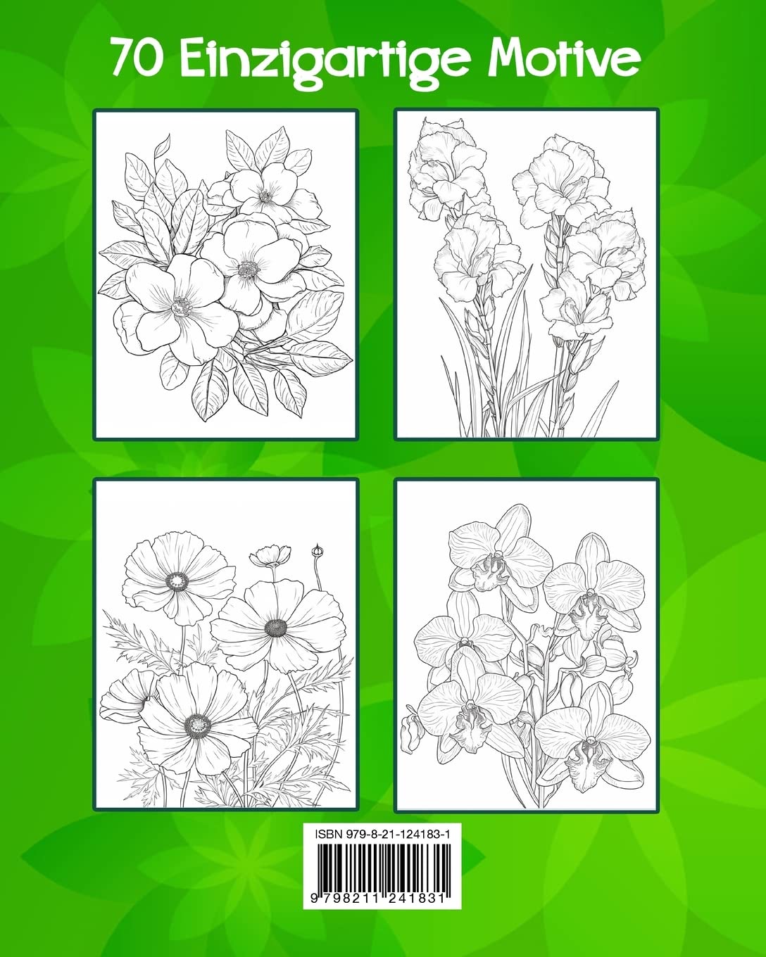 Wunderschöne Blumen: Malbuch für Erwachsene mit 70 einzigartigen Blumen Motiven