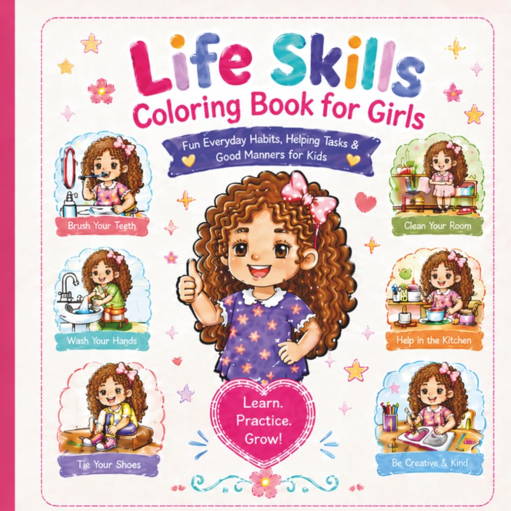 Life Skills Coloring Book for Girls: Fun Everyday Habits, Helping Tasks & Good Manners for Kids