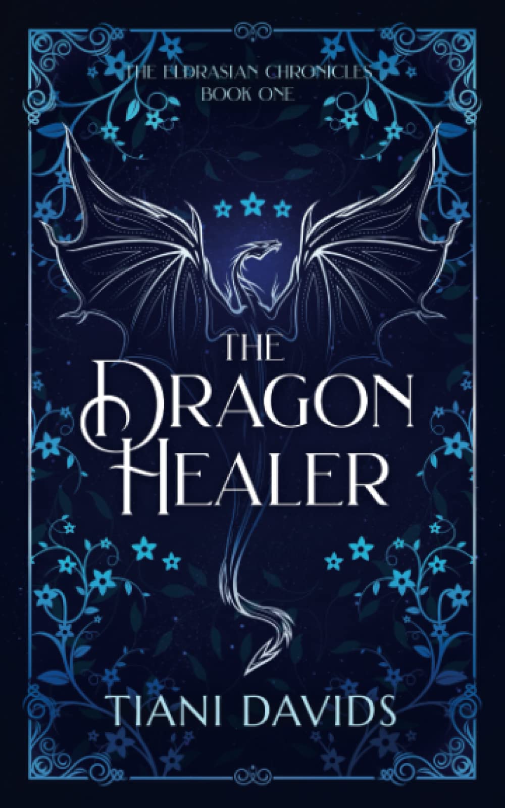 The Dragon Healer (The Eldrasian Chronicles)