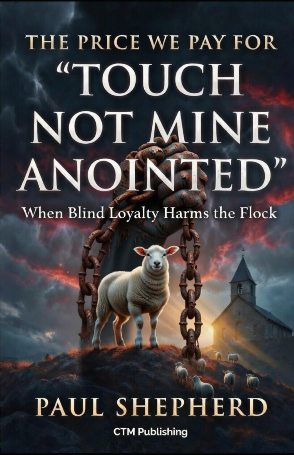 THE PRICE WE PAY FOR "TOUCH NOT MINE ANOINTED": When Blind Loyalty Harms the Flock
