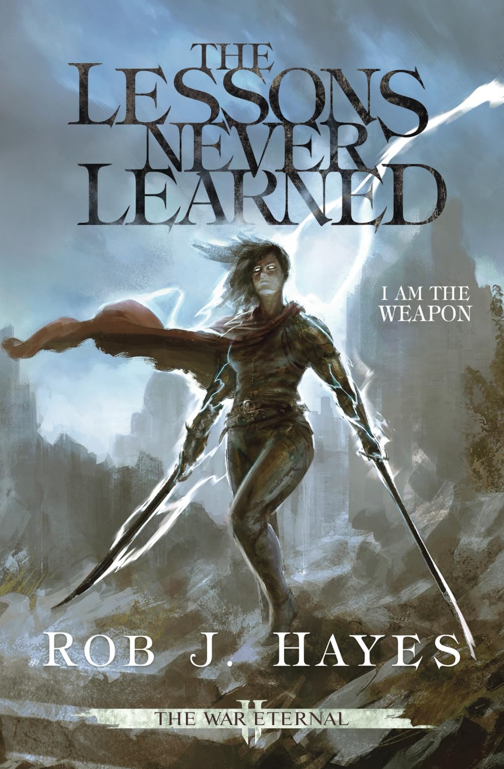 The Lessons Never Learned: 2 (The War Eternal)