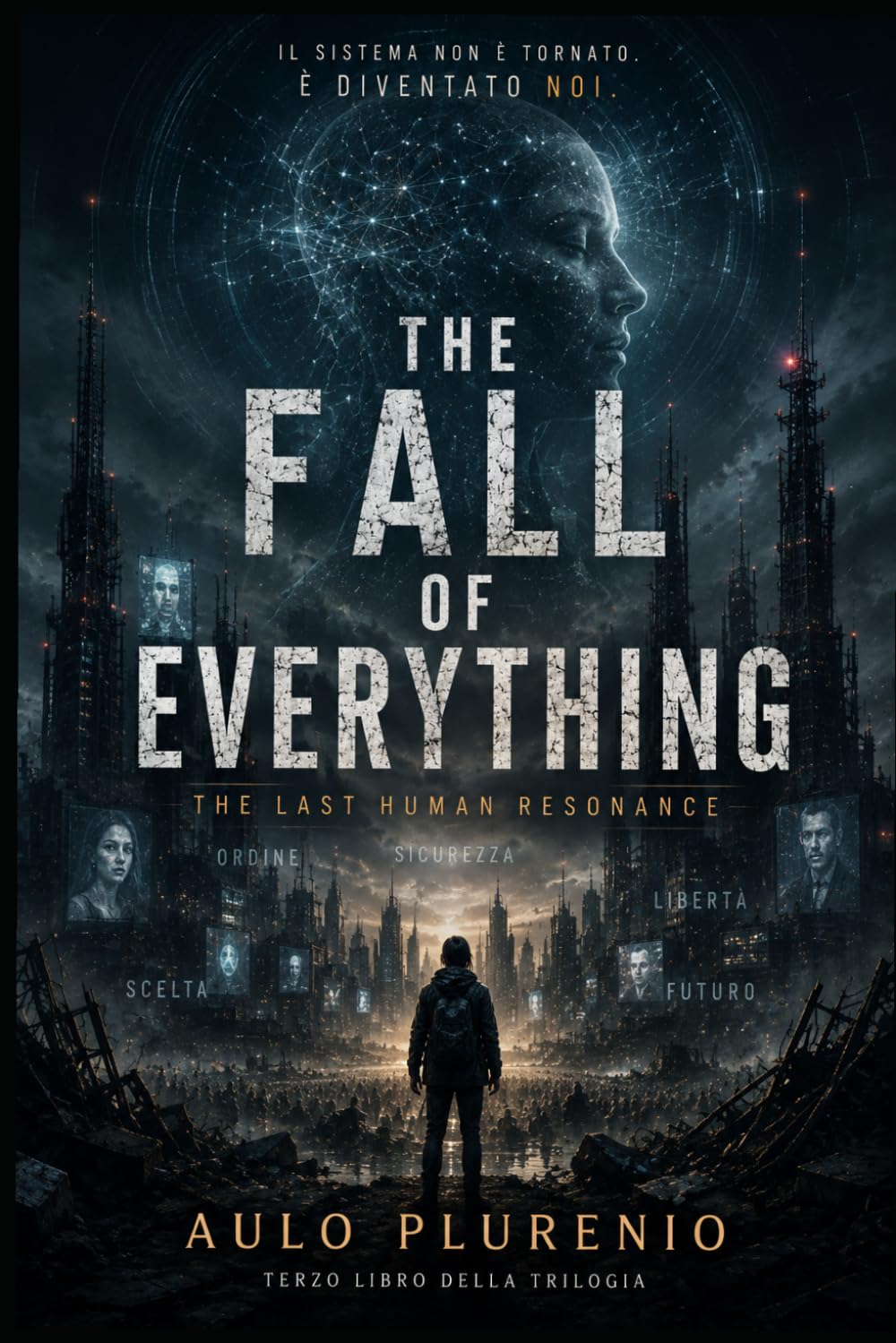 THE LAST HUMAN RESONANCE: 3 (THE FALL OF EVERYTHING)