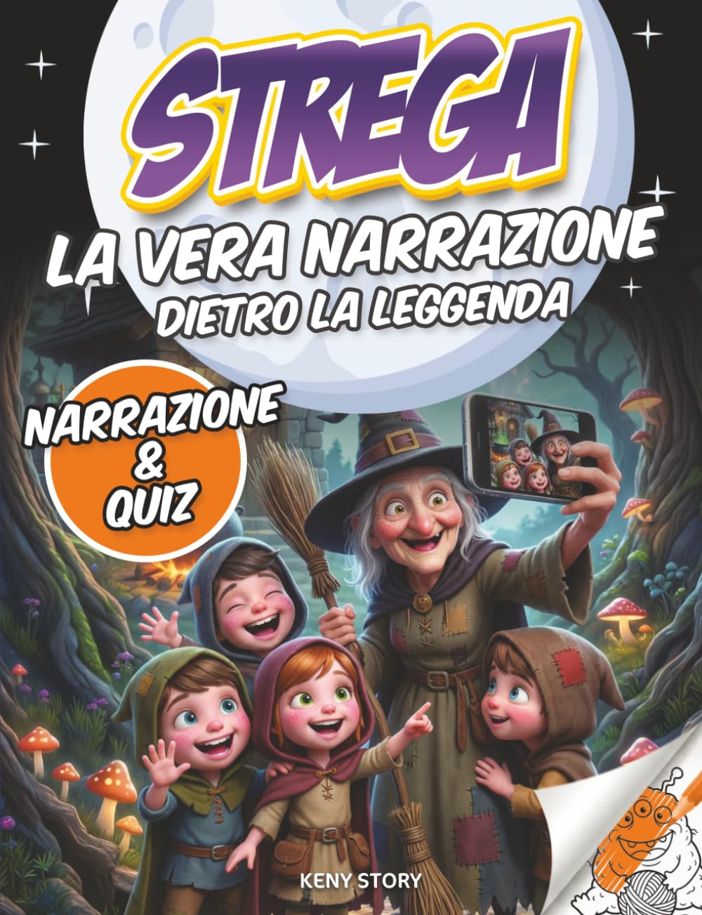 Le Streghe: La vera storia dietro la leggenda: miti, realtà e i processi alle streghe di Salem spiegati ai bambini