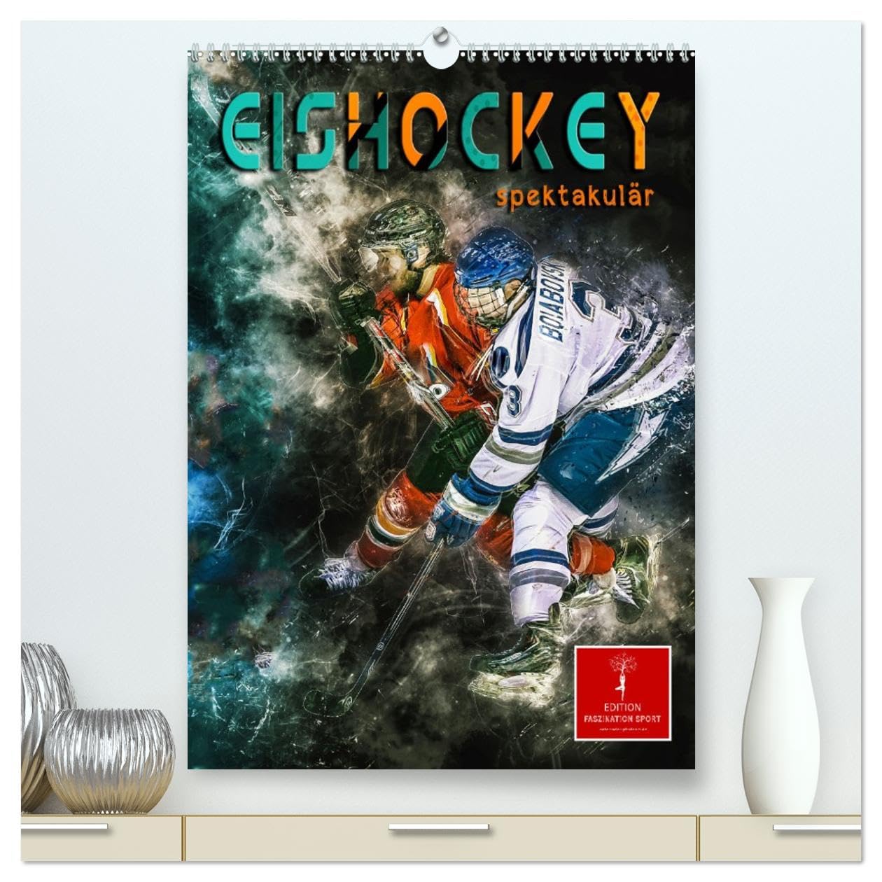 Eishockey spektakulär (hochwertiger Premium Wandkalender 2026 DIN A2 hoch), Kunstdruck in Hochglanz: Teamsport der Extra-Klasse - Kraft, Ausdauer, Härte und Schnelligkeit. (CALVENDO Sport)