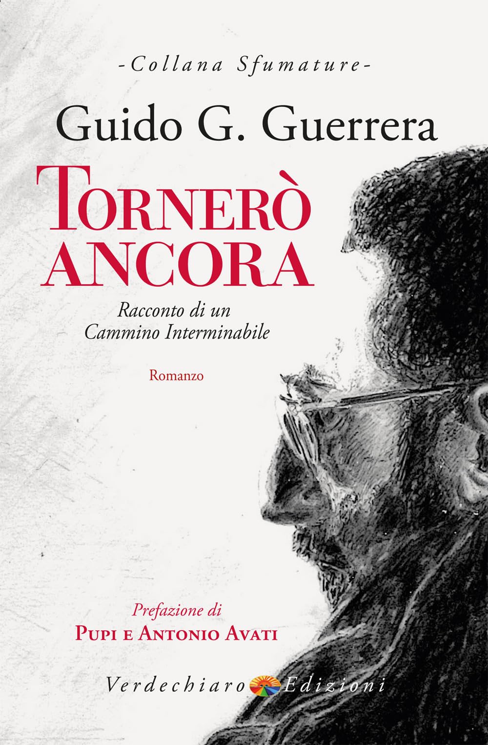 Tornerò Ancora. Racconto Di Un Cammino Interminabile - 4