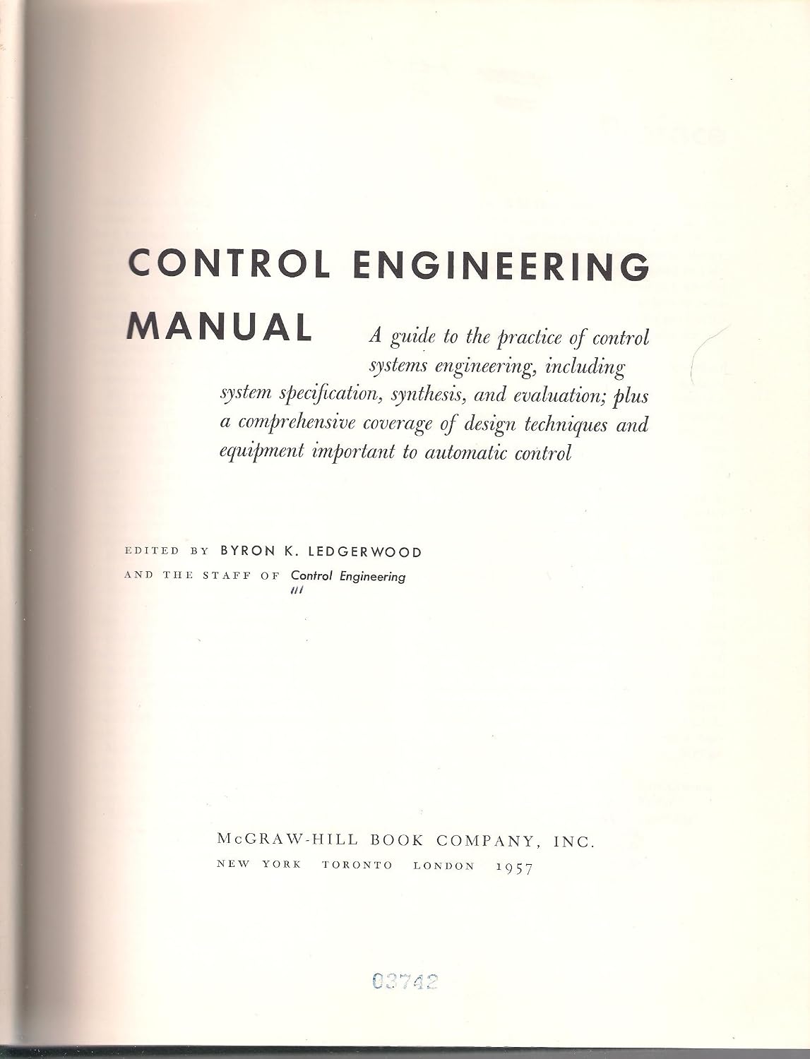 Control Engineering Manual; a Guide to the Practice of Control Systems ...