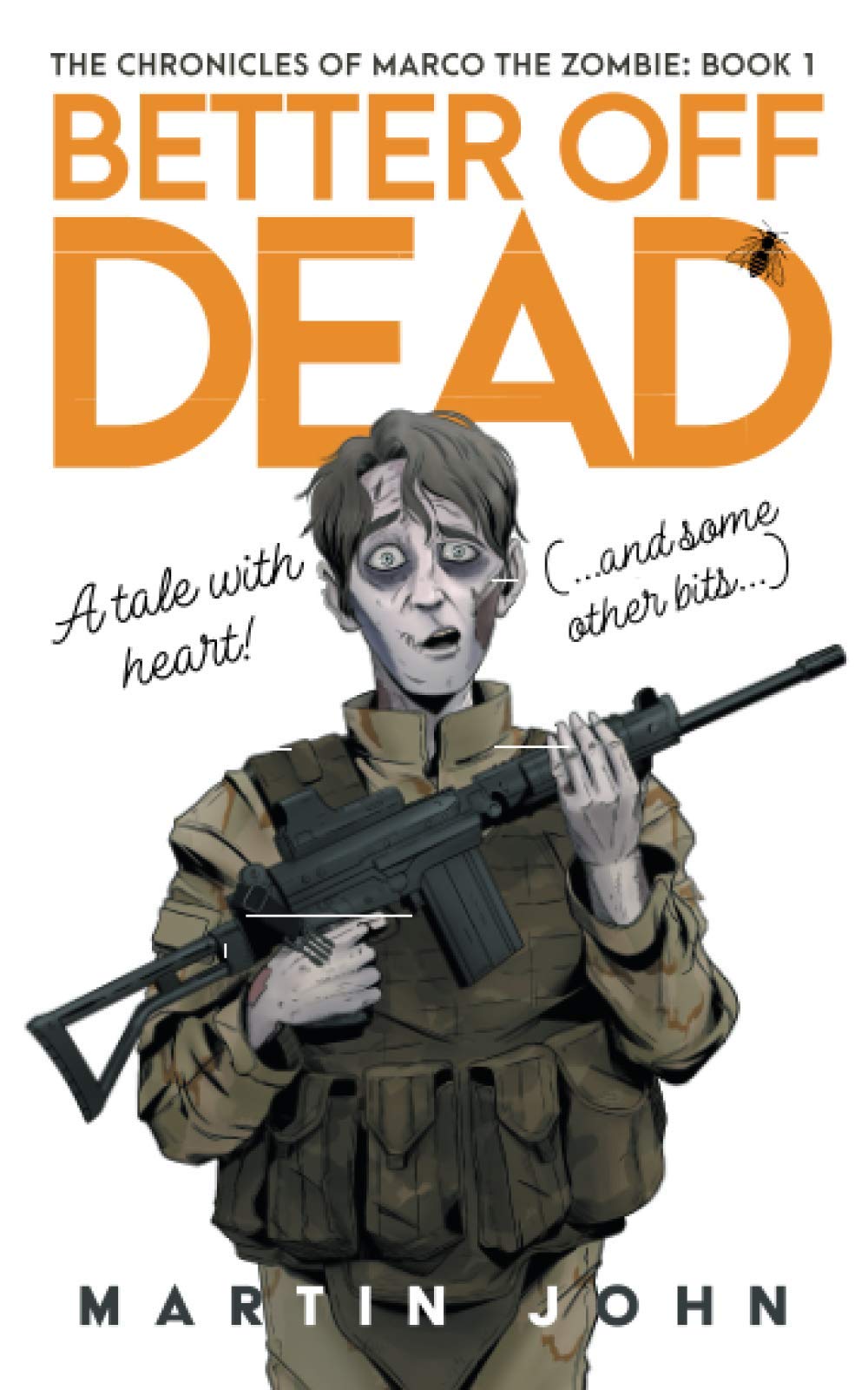 The Chronicles of Marco the Zombie: Book one: Better off Dead
