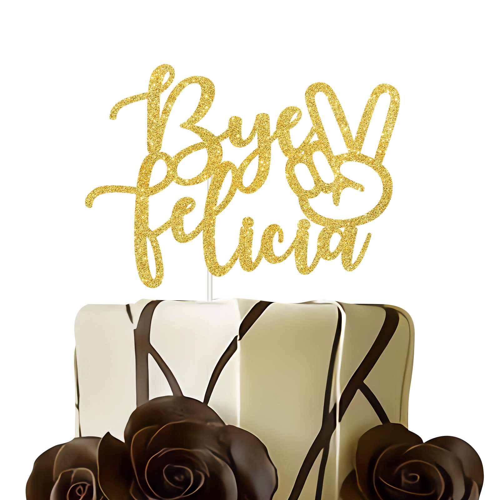 Bye Felicia Cake Topper - Good Bye Party Cake Decor - Single AF，Graduation ,Retirement Cake Topper - Farewell /Relocation /Job Change /Divorce Party Decorations （Double Sided Gold Glitter）