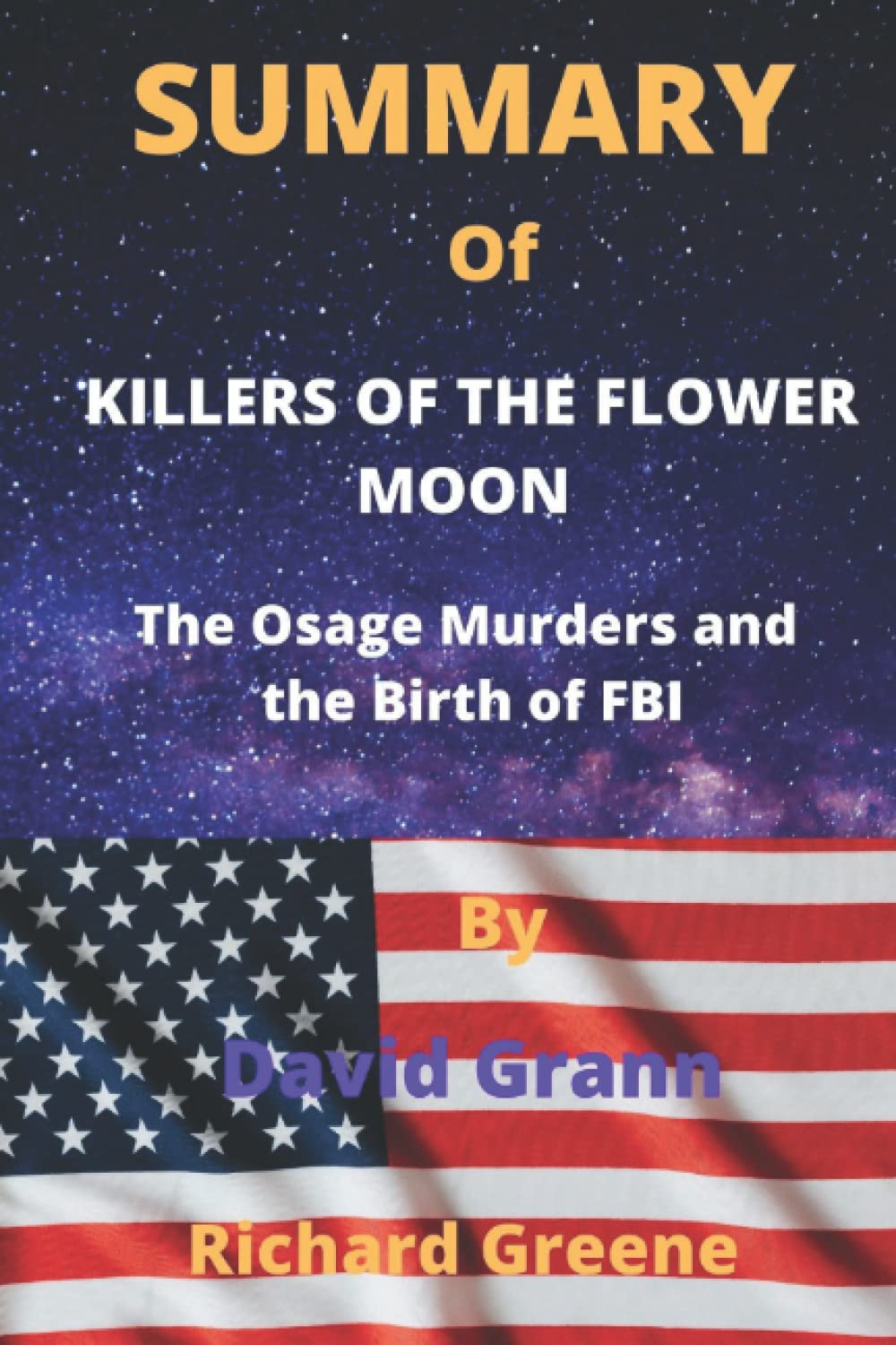 Buy SUMMARY OF KILLERS OF THE FLOWER MOON By David Grann The Osage