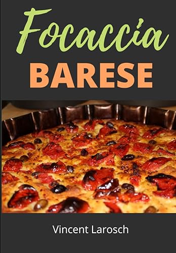 Focaccia barese: Come realizzare una perfetta focaccia barese con crosta croccante e interno morbido.