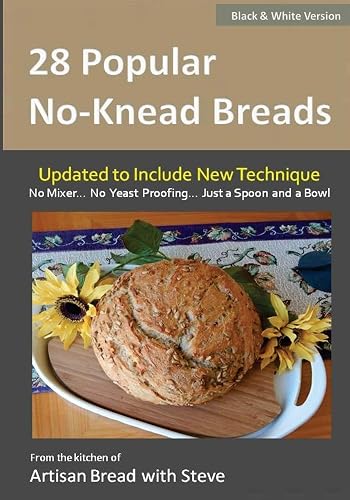 28 Popular No-Knead Breads (B&amp;W Version): From the Kitchen of Artisan Bread with Steve