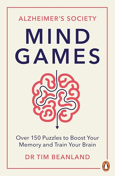 Mind Games: Over 15 Puzzles To Boost Your Memory And Train Your Brain
