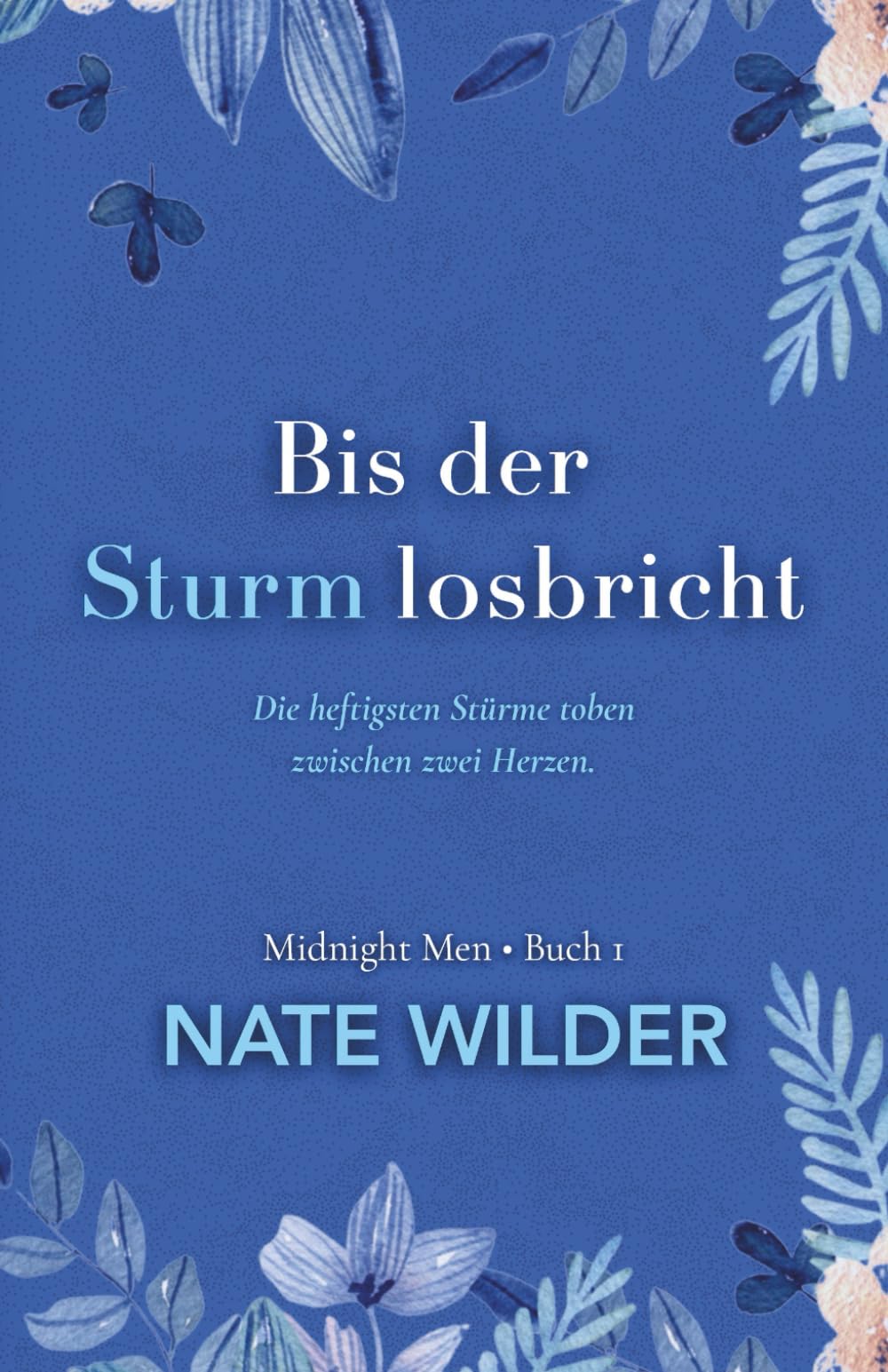 Bis der Sturm losbricht (Die Midnight Men Serie)