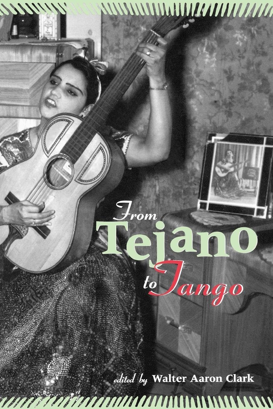 From Tejano to Tango CD album de musique latine exploration culturelle argentine et texas