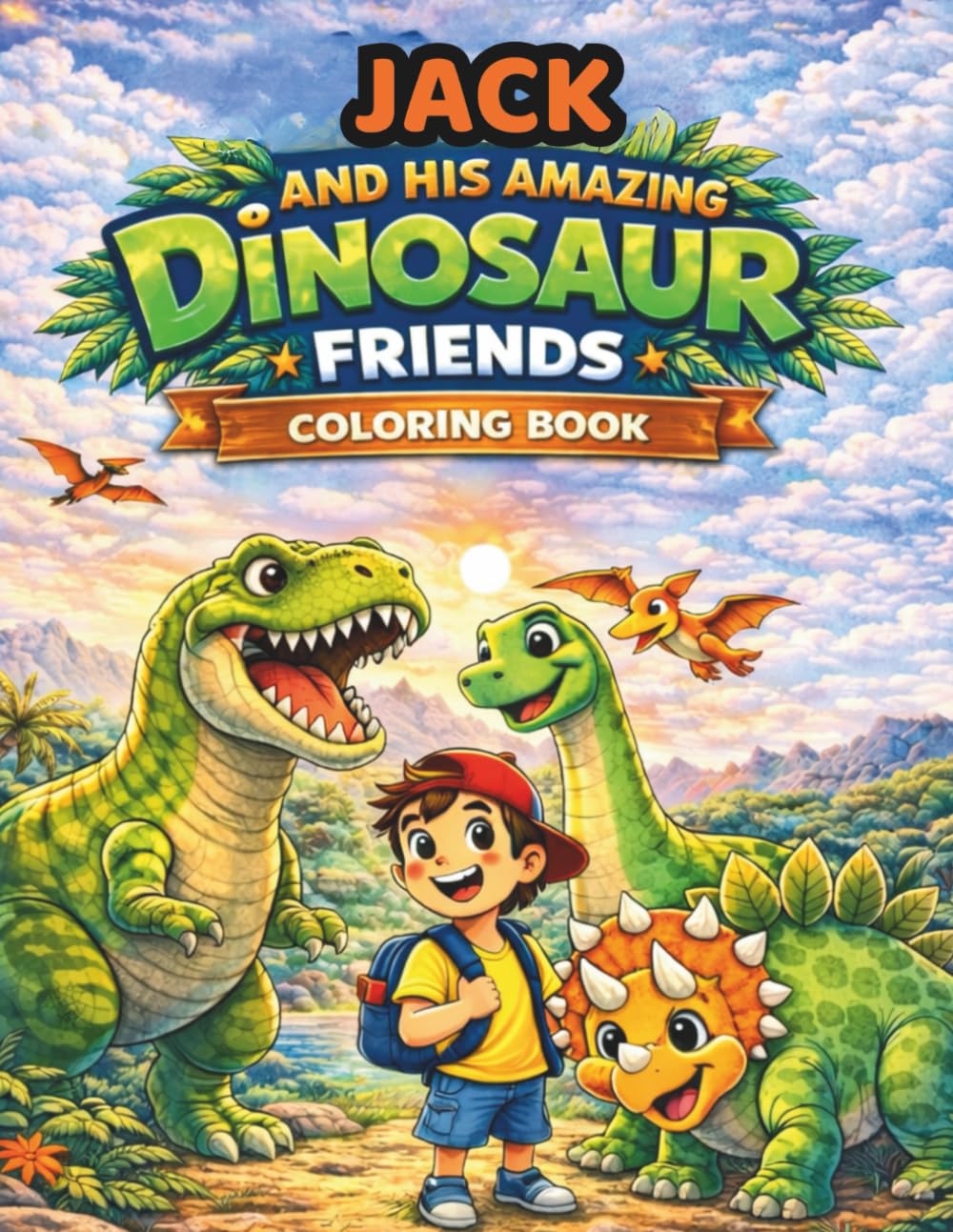 JACK AND HIS AMAZING DINOSAUR FRIENDS: COLORING BOOK