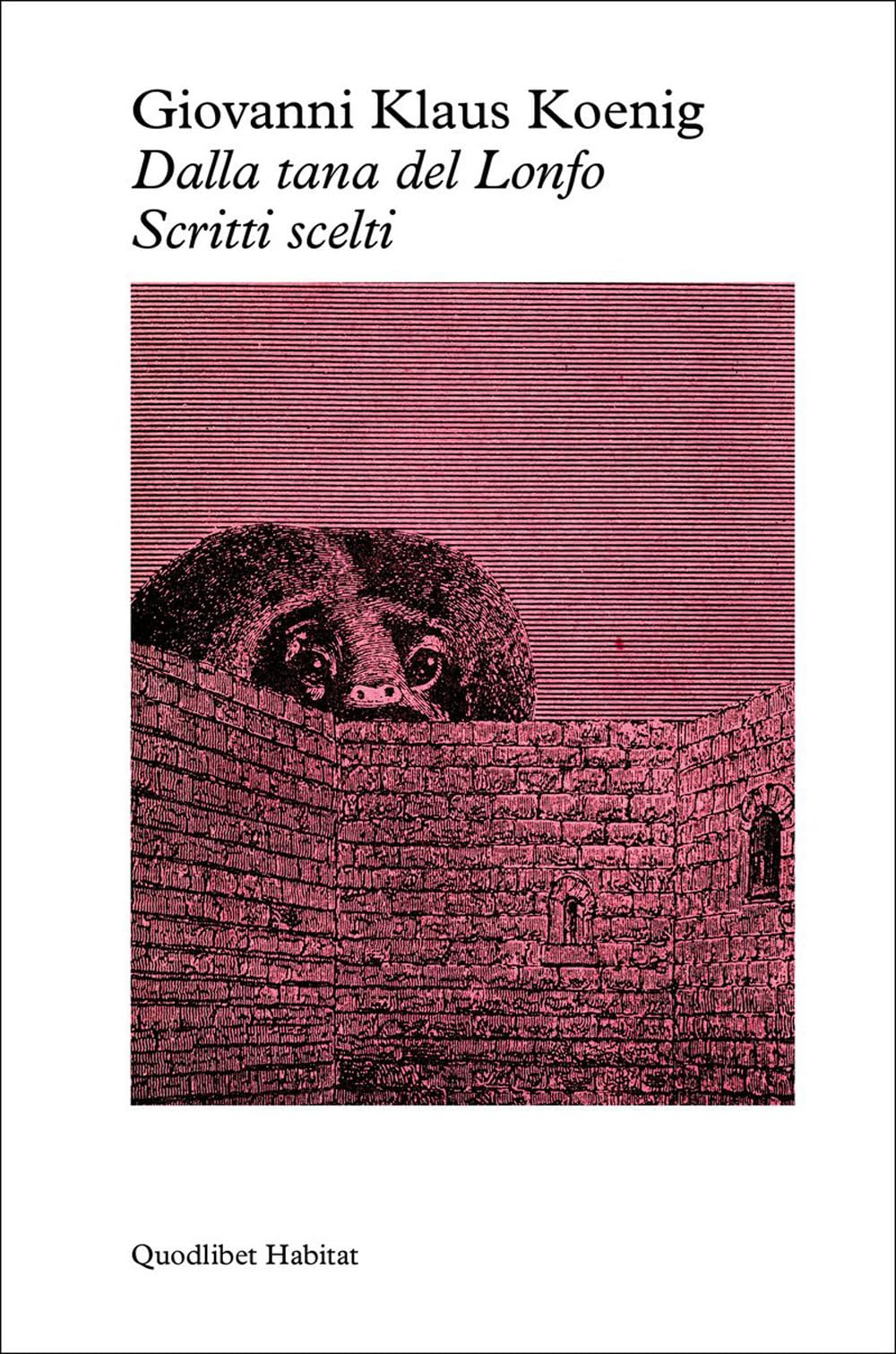 Dalla tana del lonfo. Scritti scelti