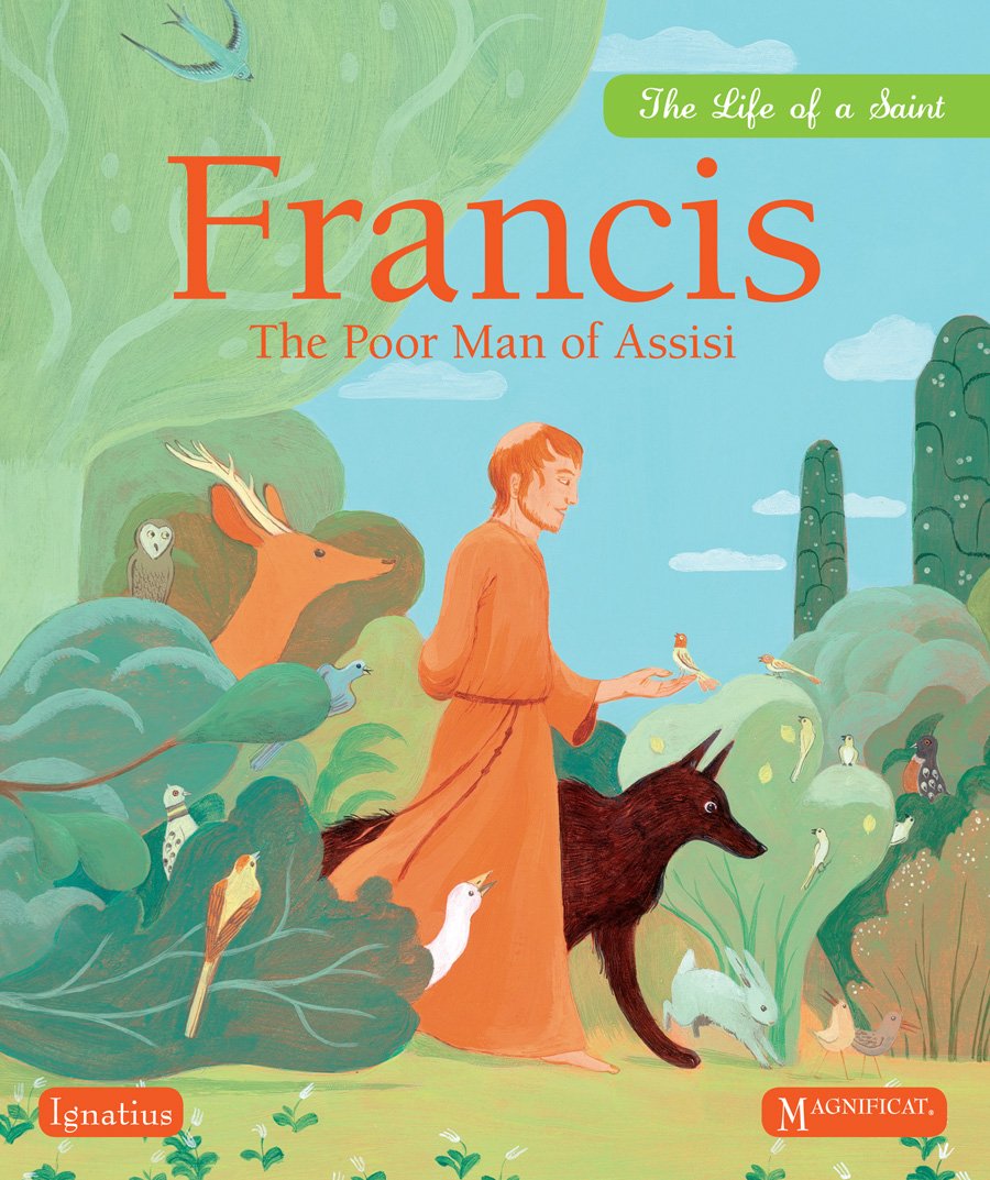 Francis: The Poor Man of Assisi (The Life of a Saint)
