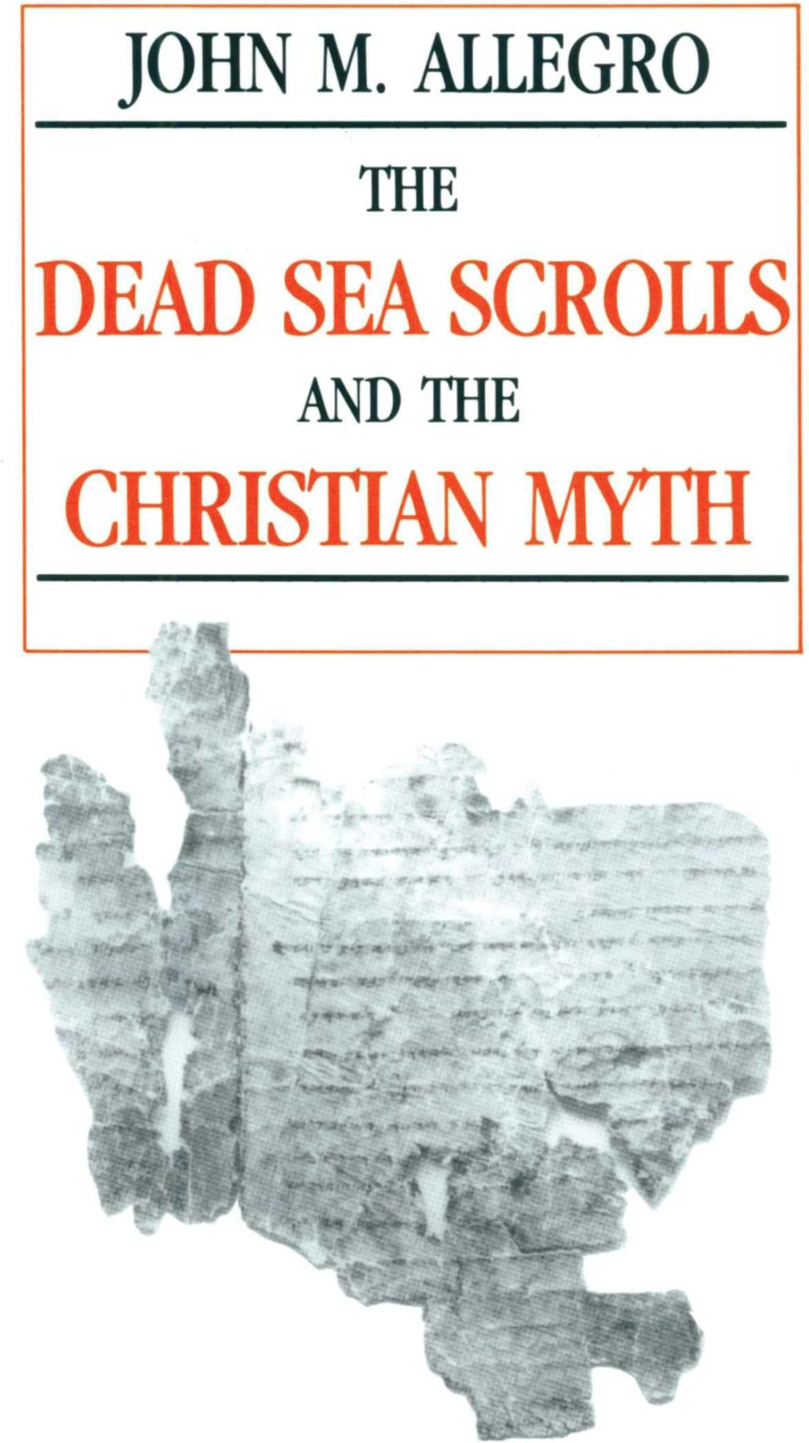 The Dead Sea Scrolls and the Christian Myth