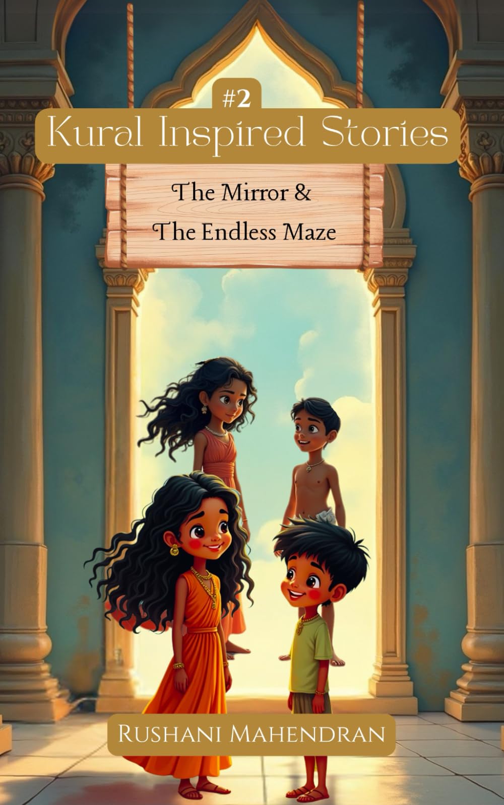 Kural Inspired Stories Book #2: The Mirror & The Endless Maze