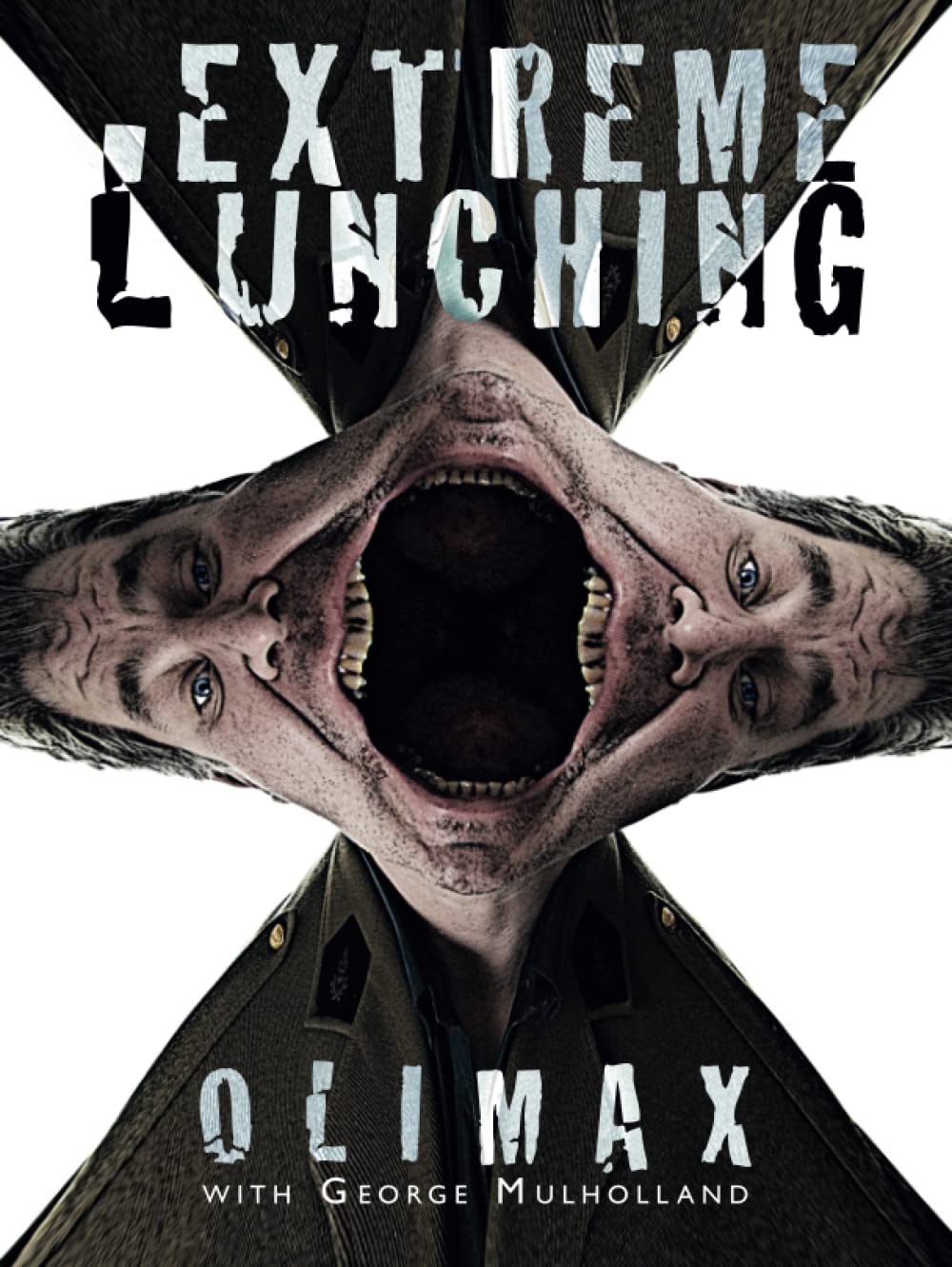 Extreme Lunching: The Trencherman's Bible