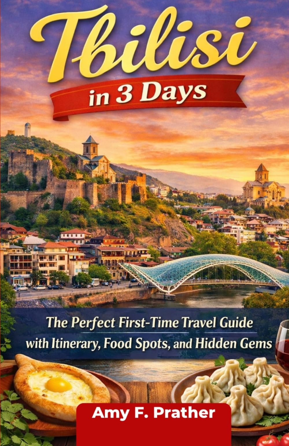 Tbilisi in 3 Days: The Perfect First-Time Travel Guide with Itinerary, Food Spots, and Hidden Gems