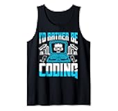 I'd Rather Be Coding Funny Programmer Tank Top