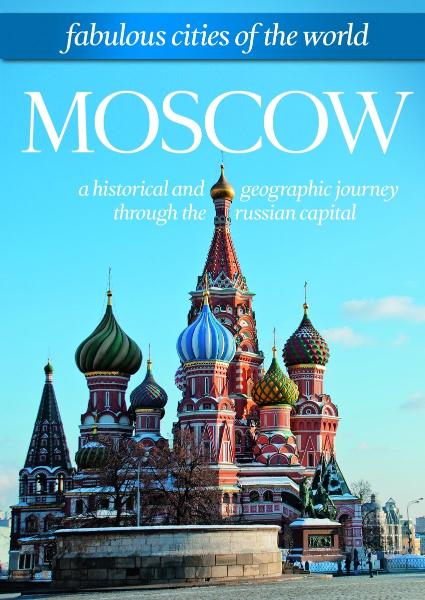 Moscow: Fabulous Cities Of The World [DVD]