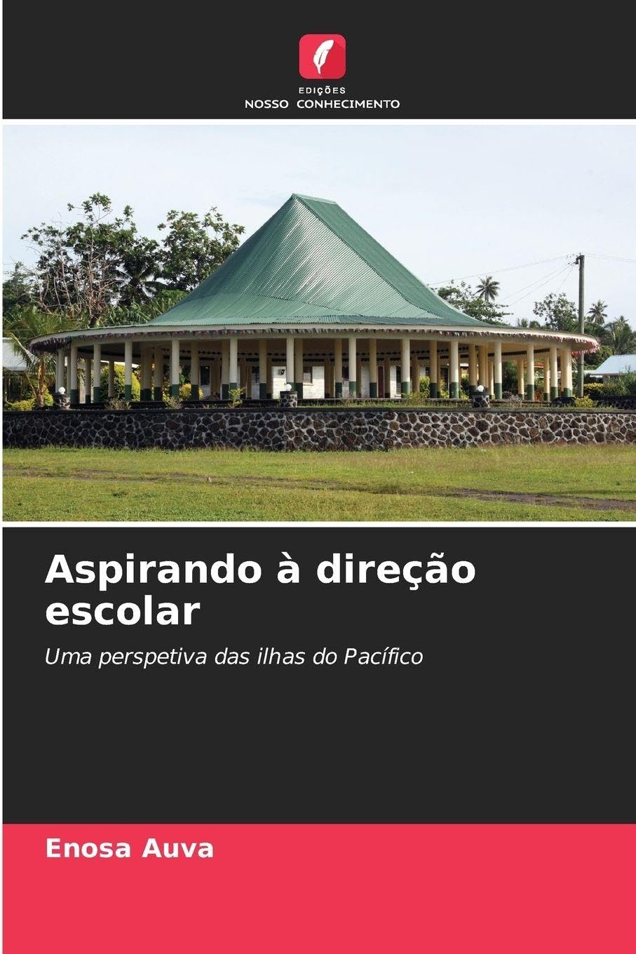 Aspirando à direção escolar: Uma perspetiva das ilhas do Pacífico