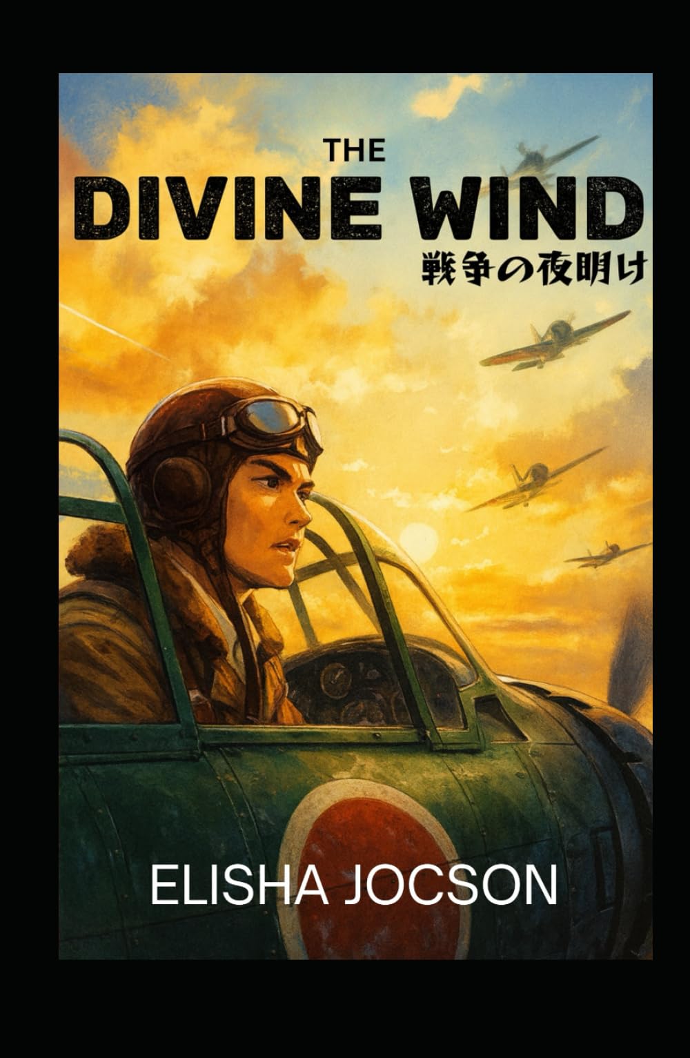 The Divine Wind: 戦争の夜明け