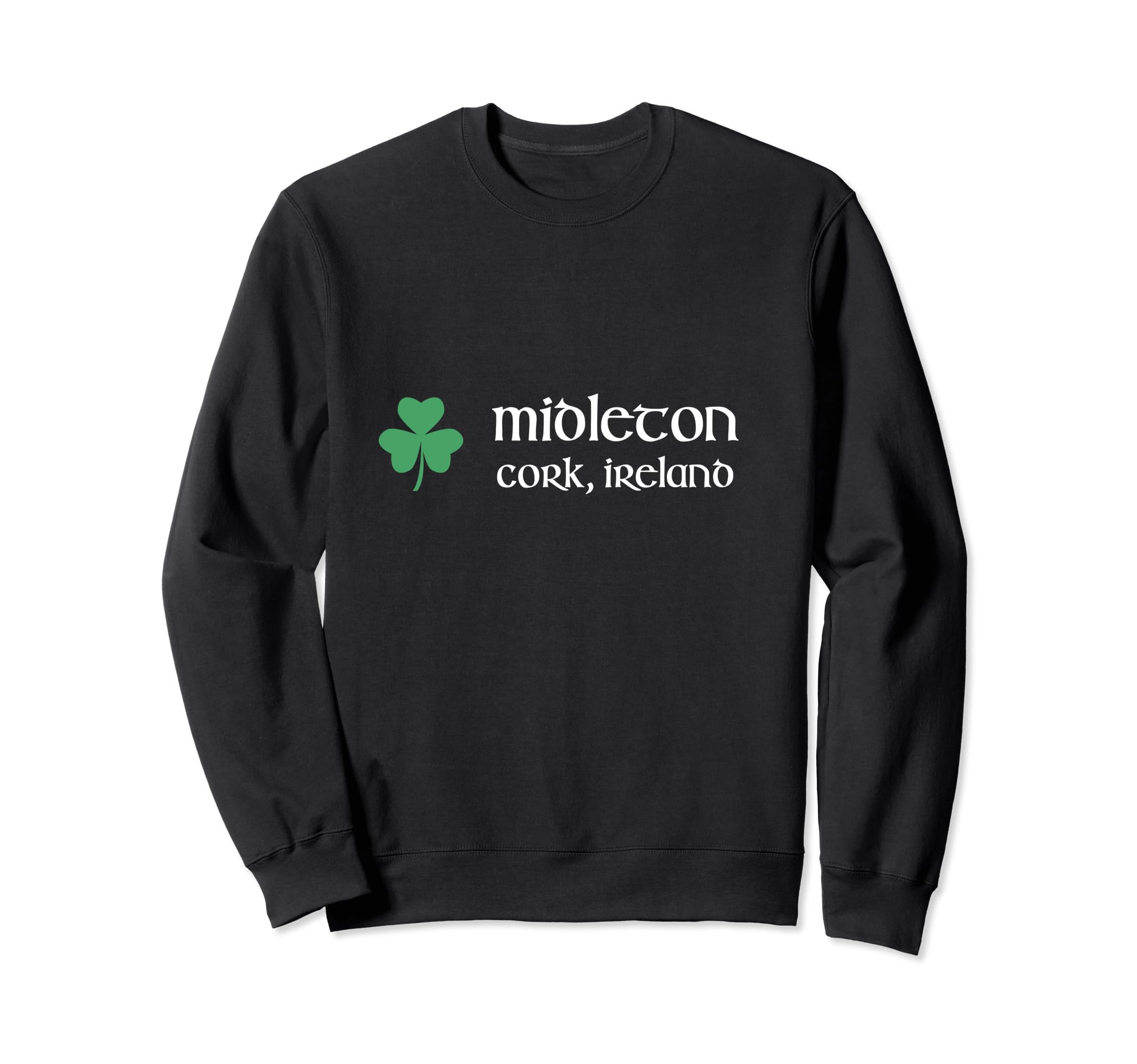 Midleton Cork Ireland Shamrock Souvenir Sweatshirt