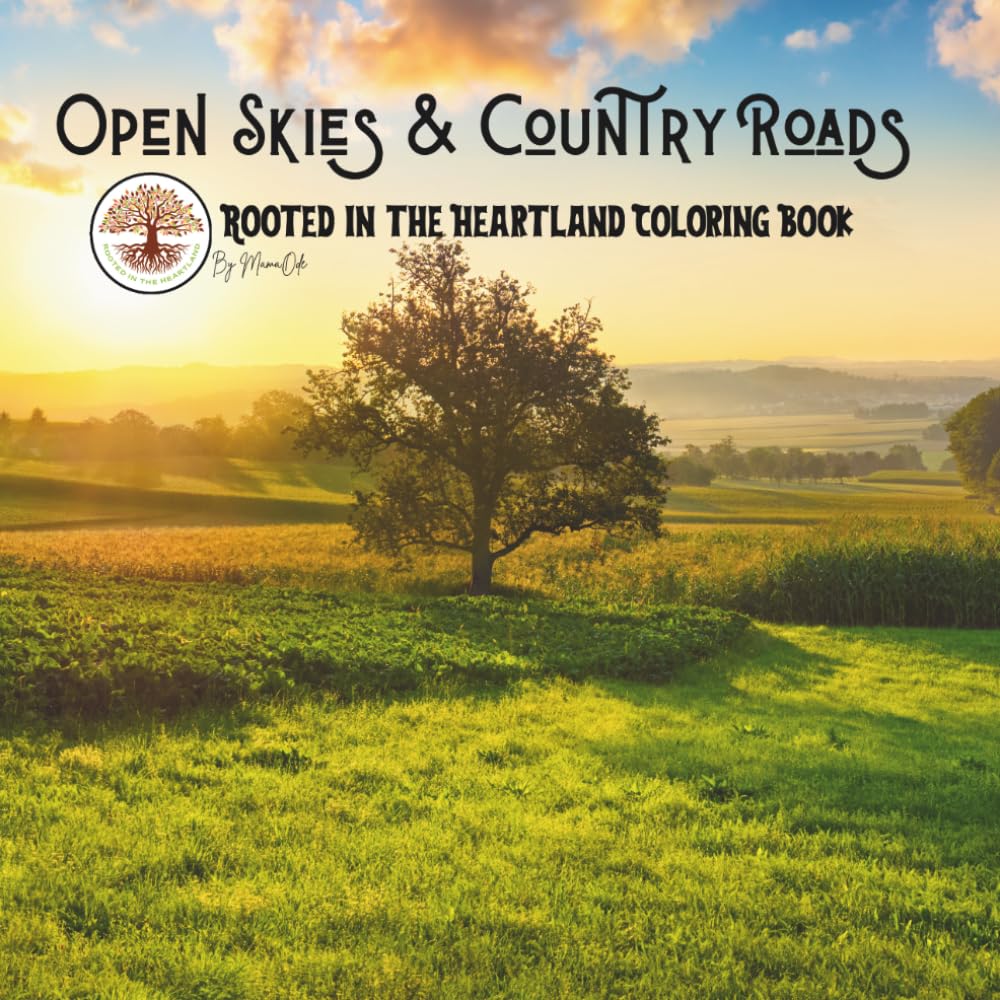 Open Skies & Country Roads: Rooted in the Heartland Coloring Book
