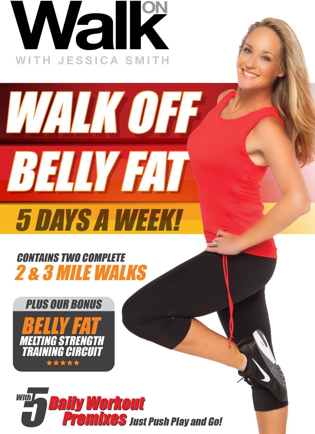Walk On: Walk Off Belly Fat 5 Days a Week with Jessica Smith, Walk at Home + Strength Training for Women, Beginner,