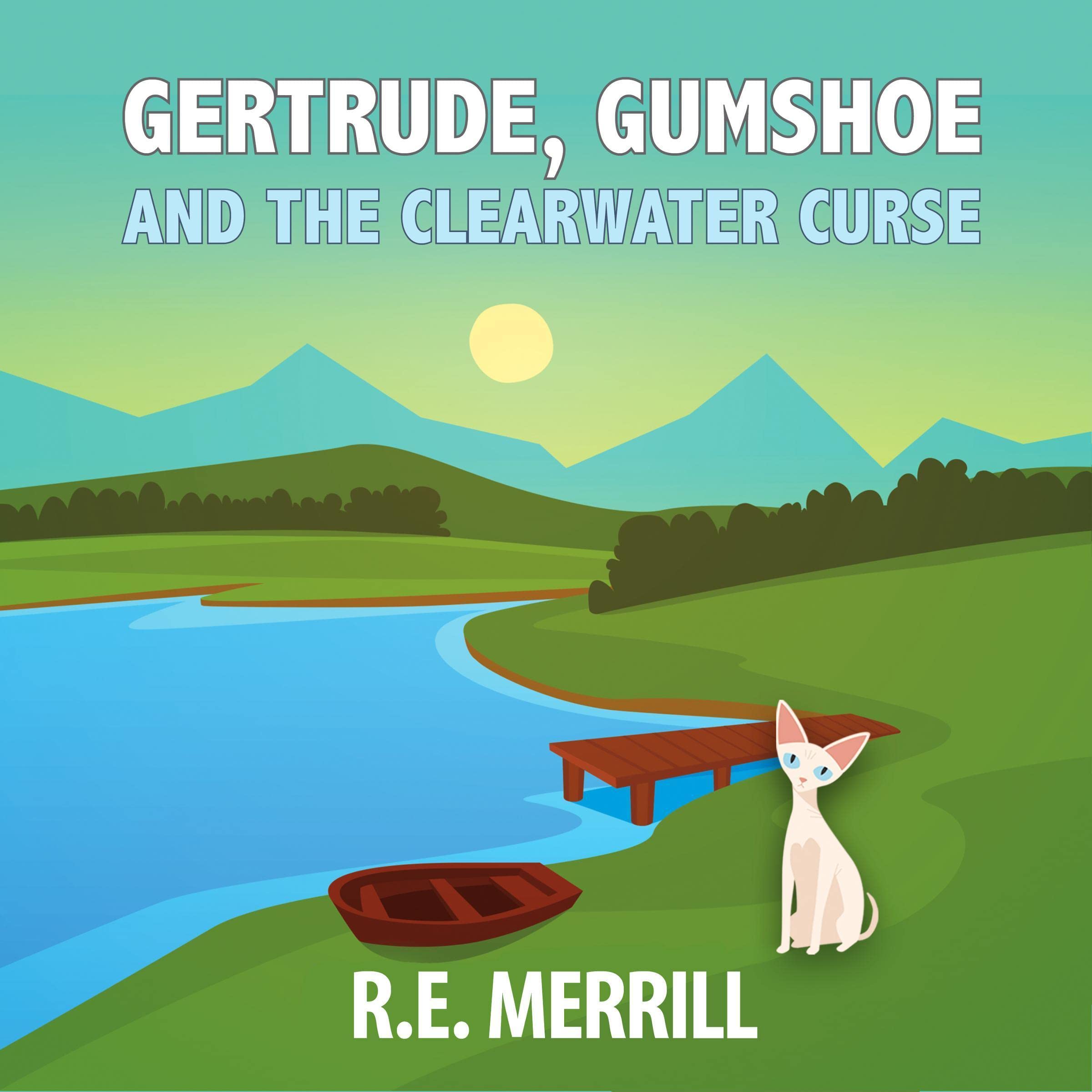 Cover art for Gertrude, Gumshoe and the Clearwater Curse