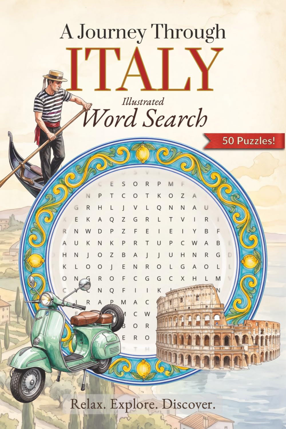 A Journey Through Italy Word Search Puzzle Book: 50 Relaxing, Illustrated Puzzles for Adults: Explore Italy’s Food, Art, History & Culture (Journeys Through the World Word Search Series)