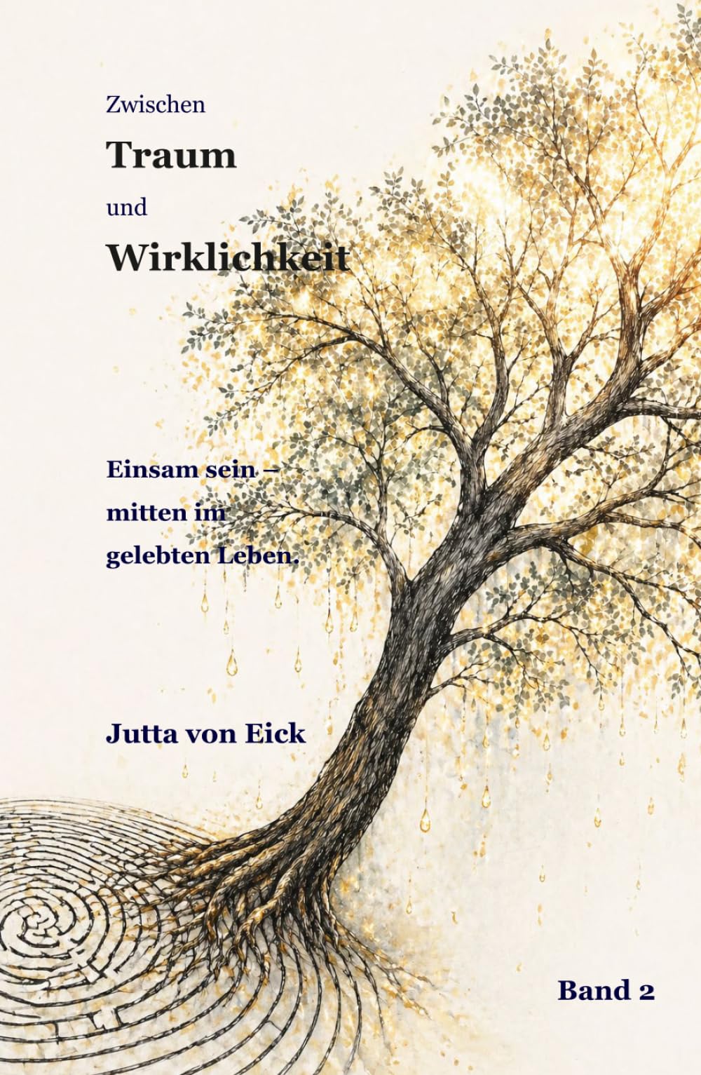 Zwischen Traum und Wirklichkeit: Einsam sein - mitten im gelebten Leben
