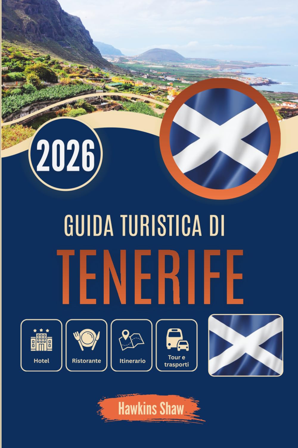 GUIDA TURISTICA DI TENERIFE 2026: Esplora vulcani, coste e cultura con sicurezza