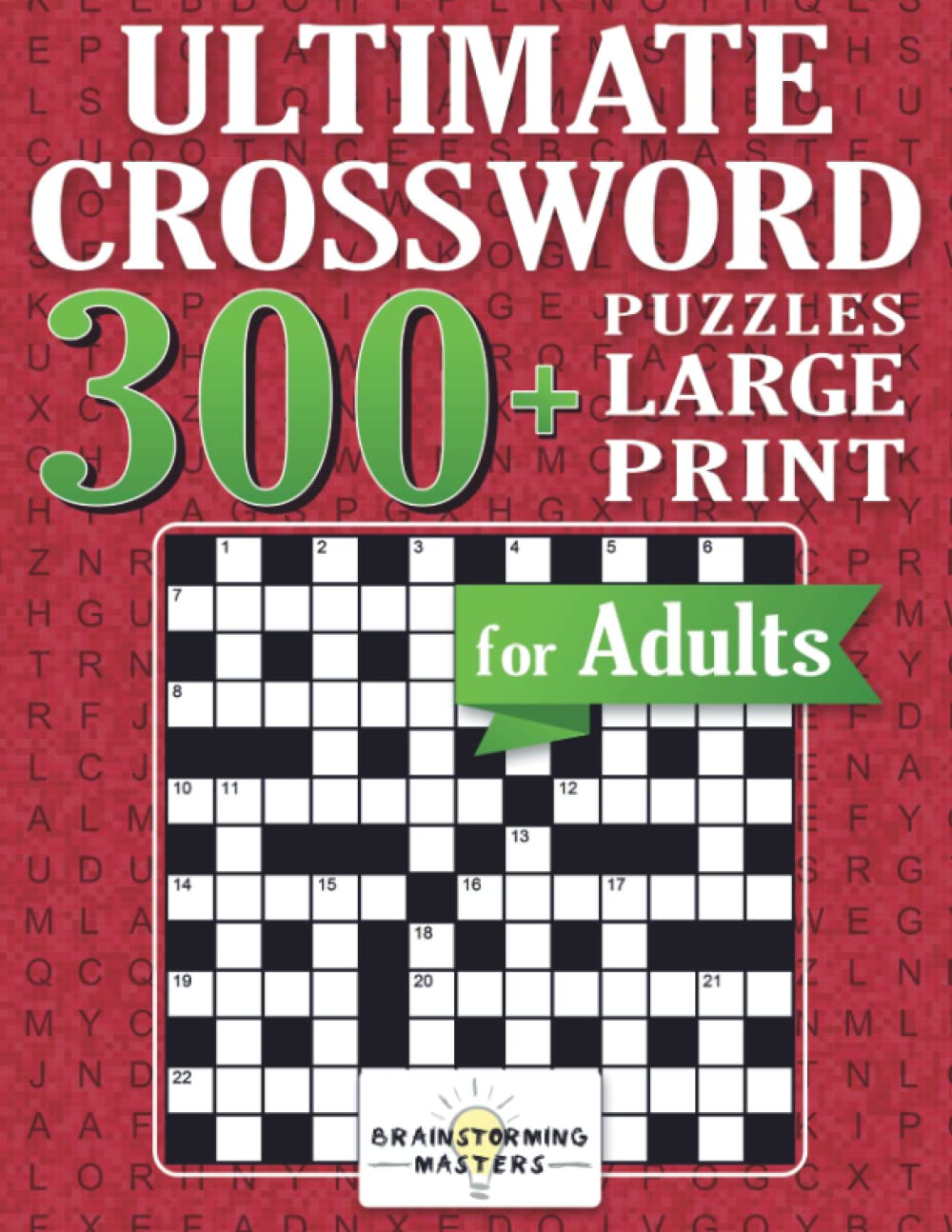 Ultimate Crossword for Adults: 300+ Puzzles Large Print: 2 (Puzzle books)