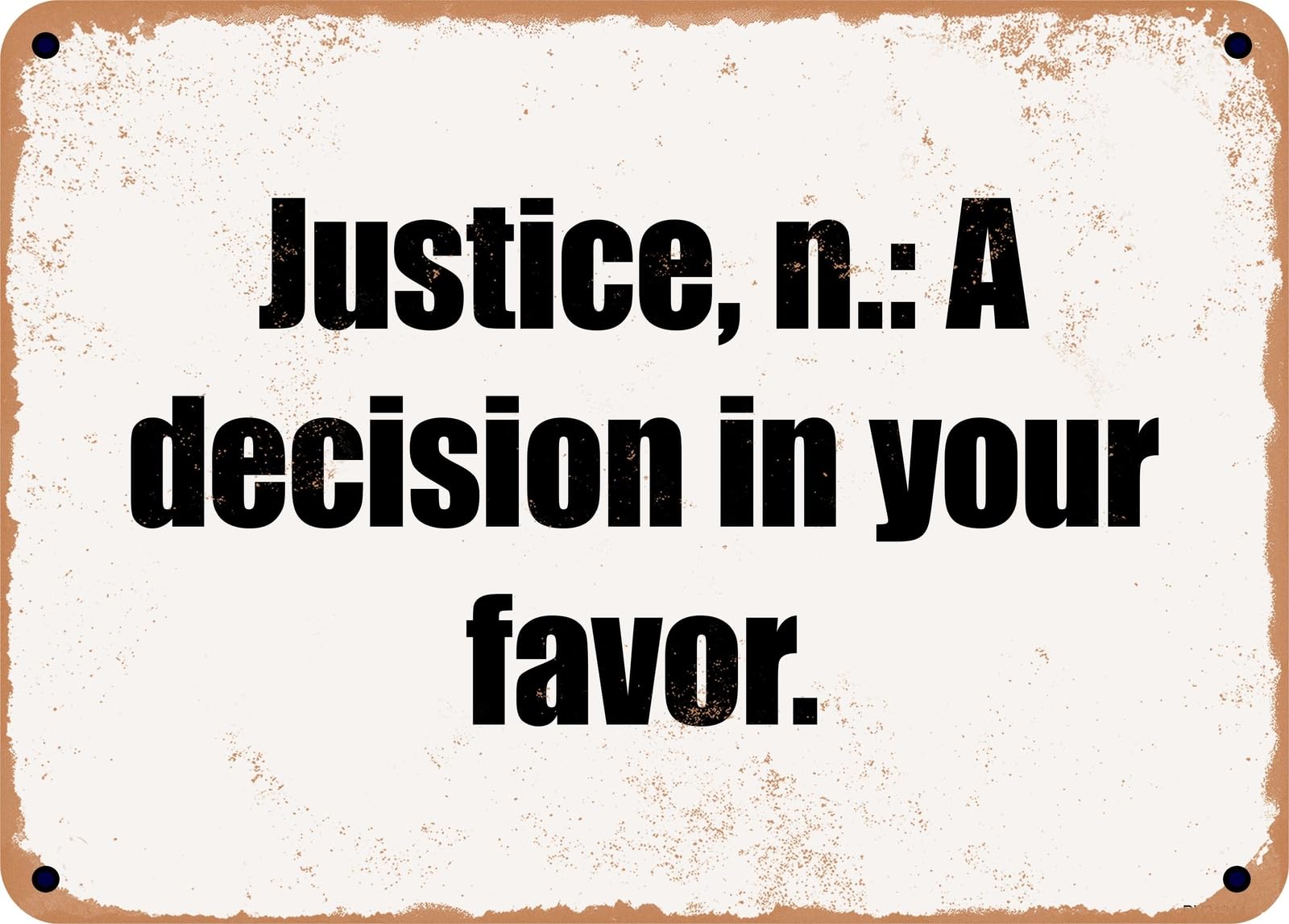 Miaomansenstore Metal Sign - Justice, N: A Decision In Your Favor Home Decor